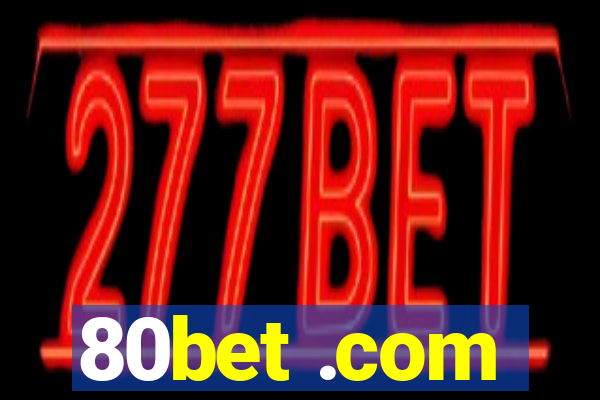 80bet .com